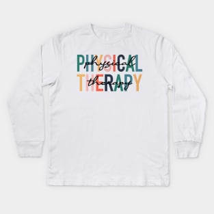 Physical Therapy Funny Physical Therapist therapist Kids Long Sleeve T-Shirt